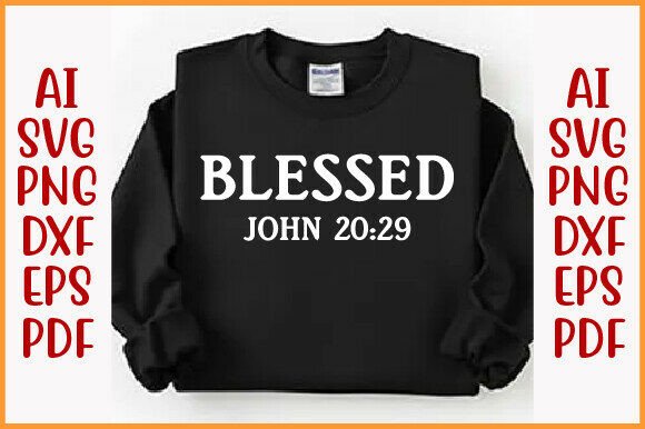 Blessed John 20 29 Christian T-Shirt Graphics