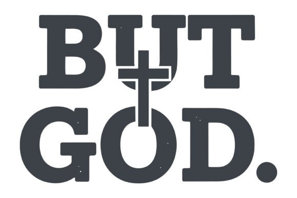 But God Christian Typography Quote for T-Shirt Designs