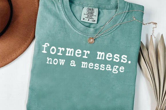 Christian Former Mess Now Message PNG for Embroidery