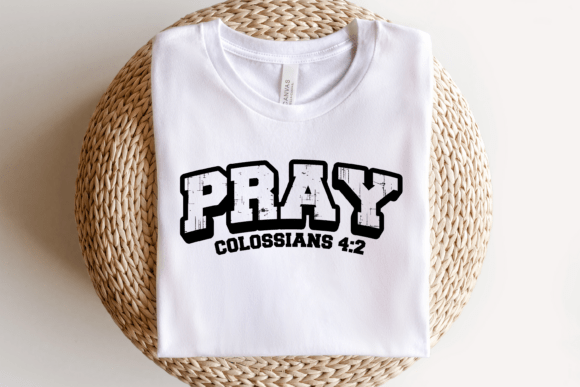 Colossians 4 2 Pray Christian Faith Svg for T-Shirt Designs and Graphics