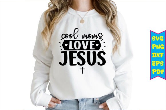 Cool Moms Love Jesus SVG Design Review