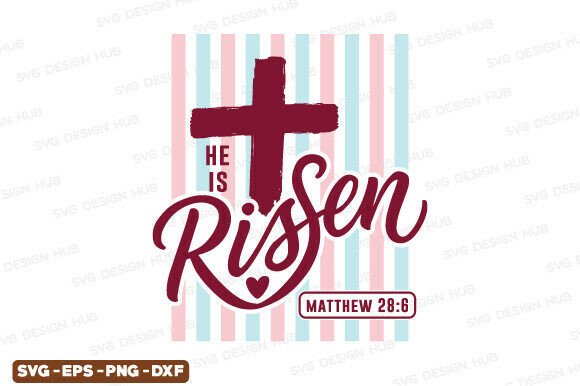 He is Risen Svg for T-Shirt Designs and Graphics