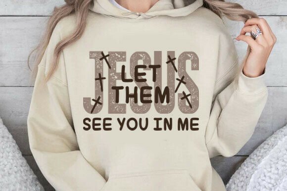 Jesus Let Them See You in Me Svg: A Versatile Graphic for T-Shirt Designs