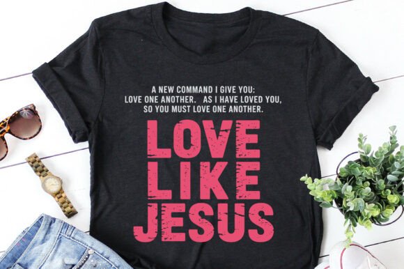 Love Like Jesus Graphics for T-Shirt Designs and More