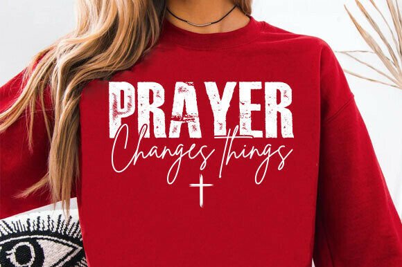 Prayer Changes Things PNG: A Versatile Graphic for T-Shirt Designs