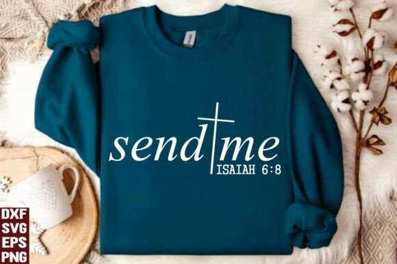 Send Me Isaiah 6 8 Christian SVG for T-Shirt Designs